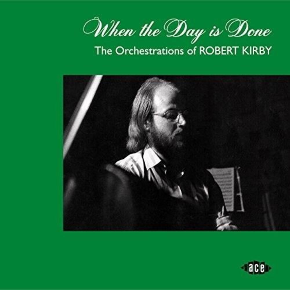 When The Day Is Done: Orchestrations Robert Kirby - When The Day Is Done: